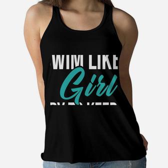 I Know I Swim Like A Girl Try To Keep Up Gift For Swim Girl Women Flowy Tank | Crazezy UK