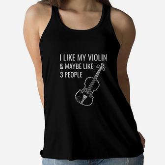 I Like Violin And Maybe 3 People Funny Music Musician Women Flowy Tank - Seseable