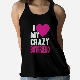 I Love My Crazy Boyfriend Women Flowy Tank | Crazezy UK