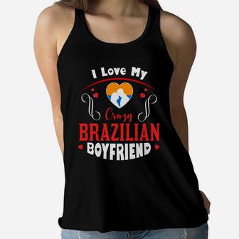 I Love My Crazy Brazilian Boyfriend Happy Valentines Day Women Flowy Tank - Seseable
