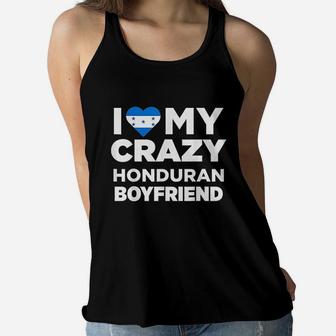 I Love My Crazy Honduran Boyfriend Honduras Women Flowy Tank | Crazezy CA