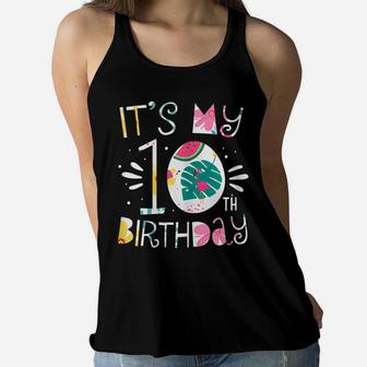 It's My 10Th Birthday Tropical Floral 10 Year Old Girl Gift Women Flowy Tank | Crazezy