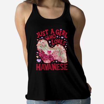 Just A Girl Who Loves Havanese Dog Flower Floral Gifts Women Women Flowy Tank | Crazezy UK