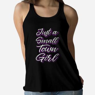 Just A Small Town Girl Women Flowy Tank | Crazezy UK