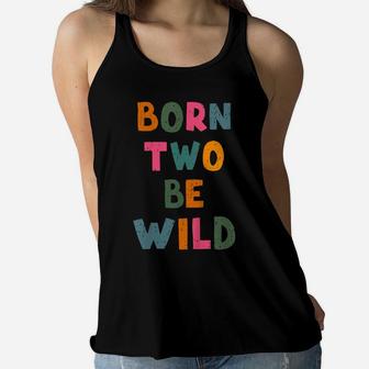 Kids Born Two Be Wild 2 Year Old 2Nd Birthday Toddler Boy Girl Women Flowy Tank | Crazezy UK