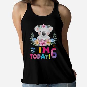 Kids I Am 6 Today Koala Birthday Party Girl 6Th Birthday Outfit Women Flowy Tank | Crazezy CA