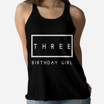 Kids Third Birthday Girl Party 3 Year Old Outfit Women Flowy Tank | Crazezy UK