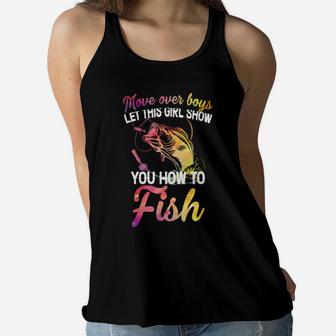 Move Over Boys Let This Girl Show You How To Fish Women Flowy Tank - Monsterry UK
