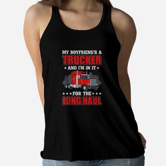 My Boyfriend A Trucker And Im In It For Long Truck Driver Women Flowy Tank | Crazezy CA
