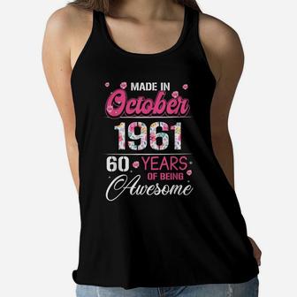 October Girls 1961 Birthday Gift 60 Years Old Made In 1961 Women Flowy Tank | Crazezy