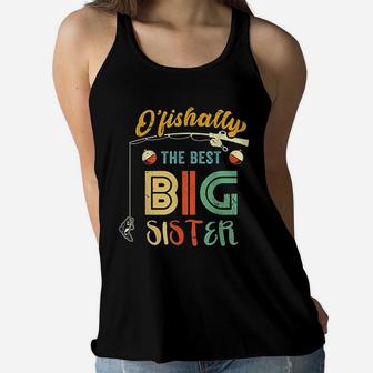 Ofishally The Best Big Sister Cute Girls Fishing Gift Kids Women Flowy Tank | Crazezy