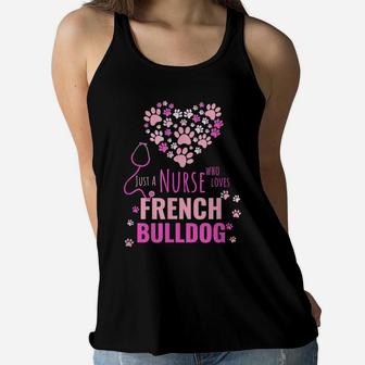 Pink Just A Nurse Who Loves French Bulldog Pet Lover Girl Women Flowy Tank | Crazezy UK
