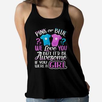 Pink Or Blue We Love You Gender Reveal Team Girl Pink Gift Women Flowy Tank | Crazezy
