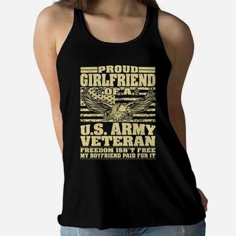 Proud Girlfriend Of An Army Veteran Freedom Isn't Free Gift Women Flowy Tank | Crazezy