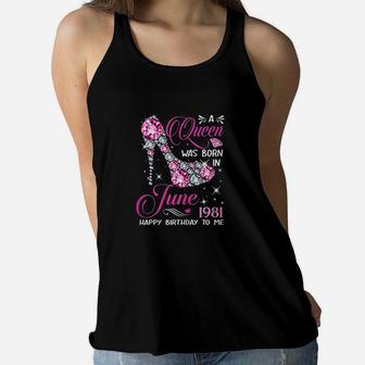 Queens Are Born In June 1981 Queens 40Th Birthday For Girl Women Flowy Tank | Crazezy