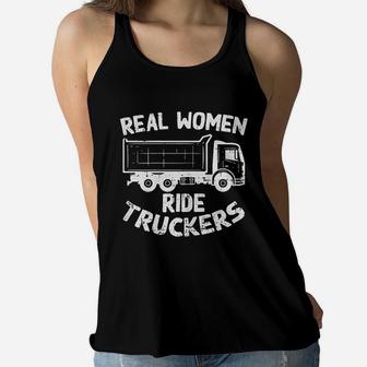 Real Women Ride Truckers Truck Drivers Wife Girlfriend Gift Women Flowy Tank | Crazezy CA