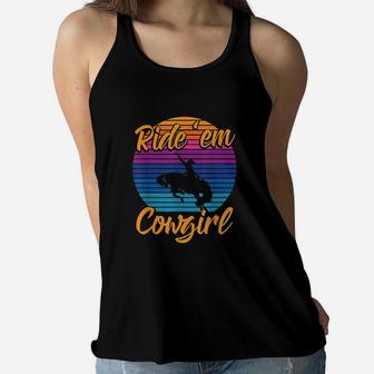 Ride Em Cowgirl Horse Lover Women Flowy Tank | Crazezy CA