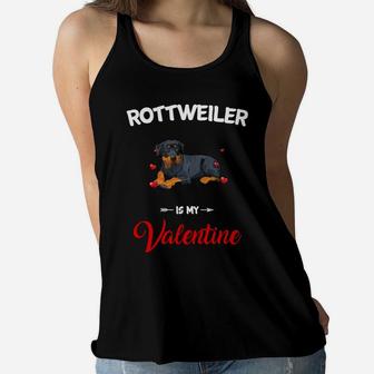 Rottweiler Is My Valentine Dog Breed Lovers Women Flowy Tank - Seseable