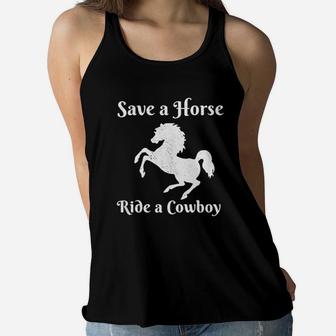 Save A Horse Ride A Cowboy Women Flowy Tank | Crazezy