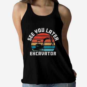 See You Later Excavator Boy Operator Driver Vintage Women Flowy Tank | Crazezy