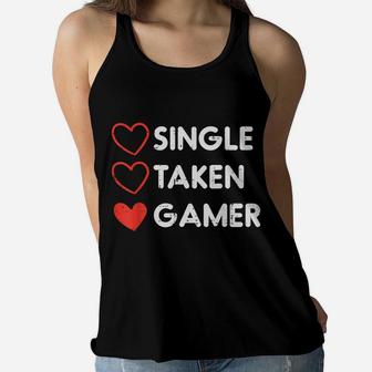 Single Taken Gamer Funny Valentines Day Gaming Men Boys Teen Women Flowy Tank | Crazezy