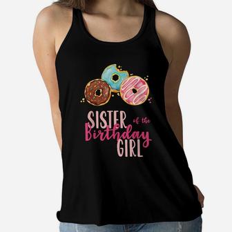Sister Of The Birthday Girl Donut Birthday Party Theme Women Flowy Tank | Crazezy