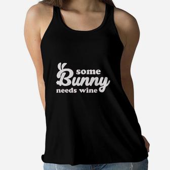 Some Bunny Needs Wine Cute Easter Faith Sarcastic Girls Women Flowy Tank | Crazezy