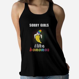 Sorry Girl I Like Bananas Funny Lgbt Gay Pride Women Flowy Tank | Crazezy CA