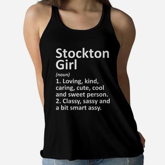 Stockton Girl Definition California Funny City Home Roots Gift Women Flowy Tank - Thegiftio UK