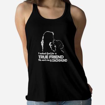 The Girl I Asked God For A True Friend He Sent Me A Dachshund Women Flowy Tank - Monsterry AU