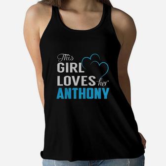 This Girl Loves Her Anthony Name Shirts Women Flowy Tank - Thegiftio