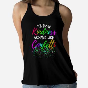 Throw Kindness Around Like Confetti Kind Teacher Kid Women Flowy Tank | Crazezy DE