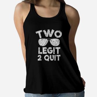 Two Birthday Quit Kids Funny Two Legit 2 Quit Women Flowy Tank | Crazezy