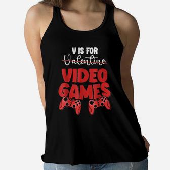 V Is For Video Games Valentines Day Gamer Boy Women Flowy Tank - Monsterry AU