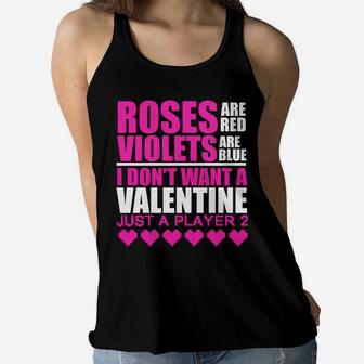 Valentines Day Gamer Cute Gift I Dont Want A Valentine Just A Player Women Flowy Tank - Seseable