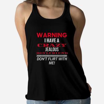 Warning I Have A Crazy Jealous Boyfriend Gf Gift Women Flowy Tank | Crazezy