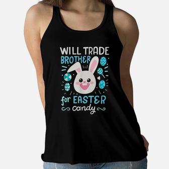 Will Trade Sister For Easter Candy Boys Kids Easter Women Flowy Tank | Crazezy AU