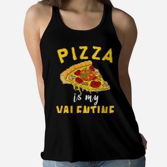 Womens Pizza Is My Valentine Valentines Day Boys Girls Women Flowy Tank - Monsterry