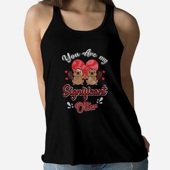 You Are My Significant Otter Happy Valentines Day Women Flowy Tank - Seseable