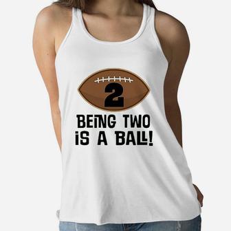 2Nd Birthday Football Sports Boys Being Two Is A Ball Women Flowy Tank | Crazezy AU