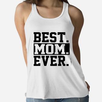 Best Mom Ever Mom Worlds Best Mom Women Flowy Tank - Seseable