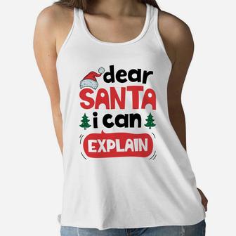 Dear Santa I Can Explain Christmas Boys Kids Girls Xmas Gift Sweatshirt Women Flowy Tank | Crazezy DE