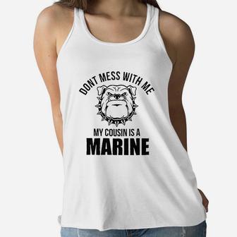 Dont Mess With Me Cousin Is A Marine Newborn Baby Boy Girl Romper Women Flowy Tank | Crazezy