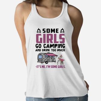 Flamingo Some Girls Go Camping And Drink Too Much Women Flowy Tank - Thegiftio UK