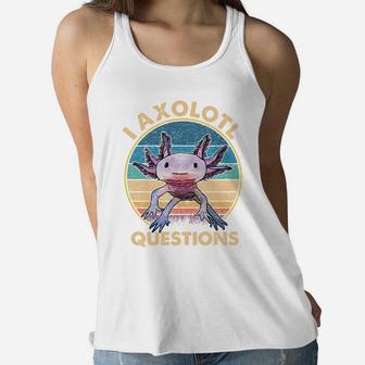 I Axolotl Question Shirt Kid Funny Cute Axolotl Women Flowy Tank | Crazezy DE