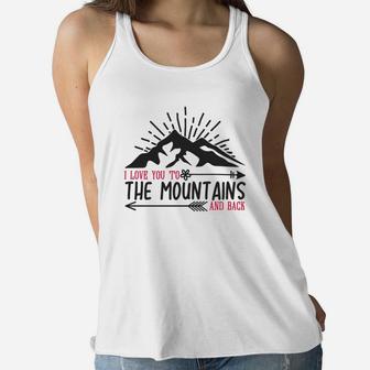 I Love You To The Mountains And Back Happy Valentines Day Women Flowy Tank - Seseable