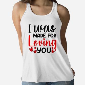 I Was Made For Valentine Valentine Day Gift Happy Valentines Day Women Flowy Tank - Seseable