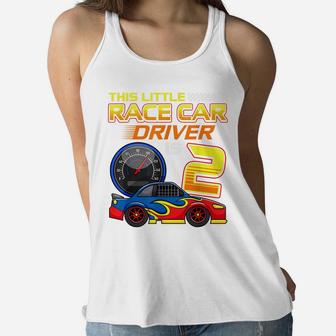 Race Car Driver 2Nd Birthday 2 Years Old Toddler Boy Racing Women Flowy Tank | Crazezy DE