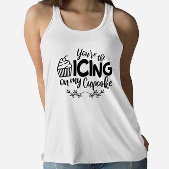You Are The Icing On My Cupcake Gift For Valentine Day Happy Valentines Day Women Flowy Tank - Seseable
