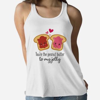 You Are The Peanut Butter To My Jelly Cute Happy Valentines Day Women Flowy Tank - Seseable